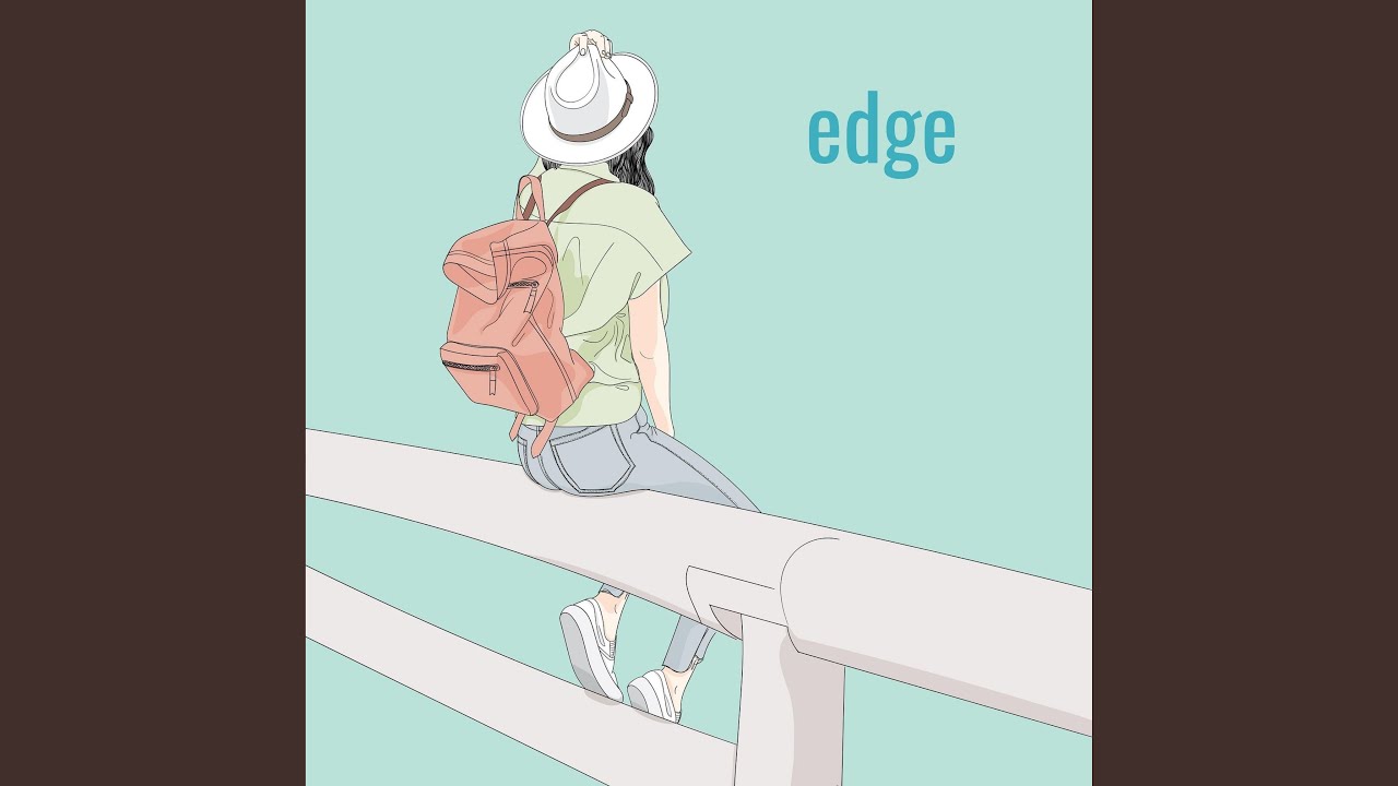 Watch Edge on YouTube Watch Edge on YouTube