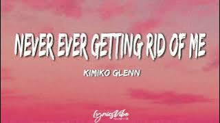 Kimiko Glenn - Never Ever Getting Rid Of Me (lyrics)