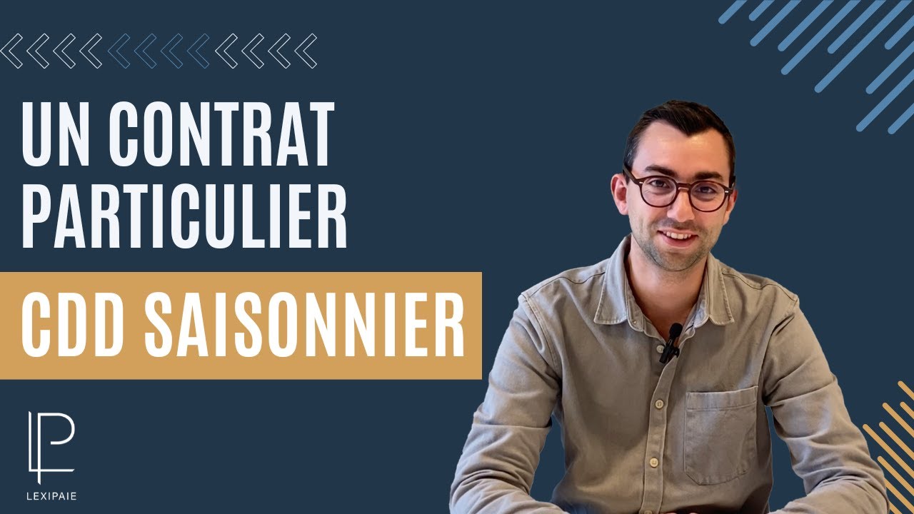 Tout ce qu’il faut savoir sur le contrat saisonnier