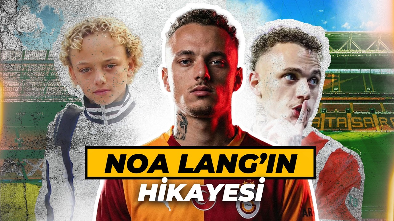 Babadan Oğula Yazılan Bir İstanbul Masalı: Noa Lang'ın Hikayesi | Futbolun Hikayeleri