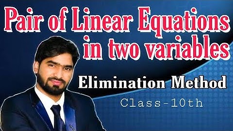 Part-4 Pair of linear Equations in two variables class 10th॥ Elimination Method