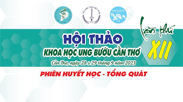Đầu - Cổ; Huyết học – Tổng quát - HTUB 2023 (HT C)