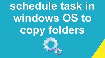 How to schedule task in windows OS to copy folders
