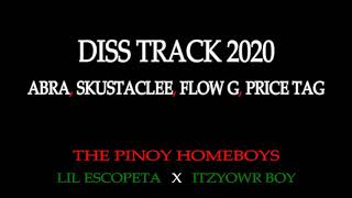 DISS TRACK 2020 ( ABRA, SKUSTACLEE + FLOW G = SKUSTA G & PRICE TAG ) - BY LIL ESCOPETA x ITZYOWR BOY