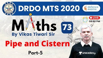 8:00 PM - DRDO MTS 2020 | Maths by Vikas Tiwari | Pipe and Cistern (Part-5)