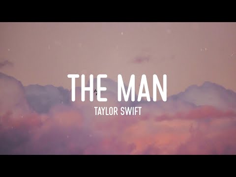 Taylor Swift - The Man (Lyrics)