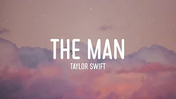 Taylor Swift - The Man (Lyrics)