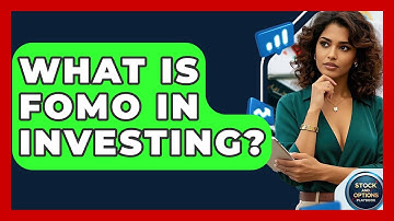 What Is FOMO In Investing? - Stock and Options Playbook