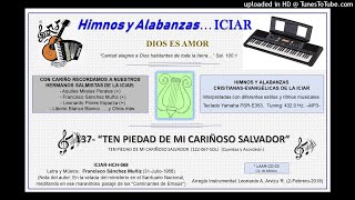 Miniatura de vídeo de "137 - TEN PIEDAD DE MI CARIÑOSO SALVADOR  (Versión-1)"