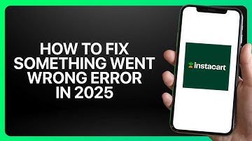 How To Fix Something Went Wrong Error on Instacart 2025! Tutorial