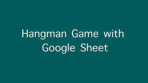Hangman Game with Google Sheet
