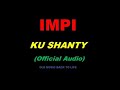 Impi Ft J.K - Kushanti (Offficial Audio) Zambian