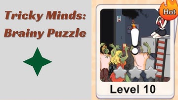 Tricky Minds Brainy Puzzle Level 10 Walkthrough 🧠 | Step-by-Step Solution!