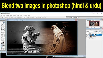How to blend two images in photoshop in hindi urdu| How to combine two images in photoshop 7.0