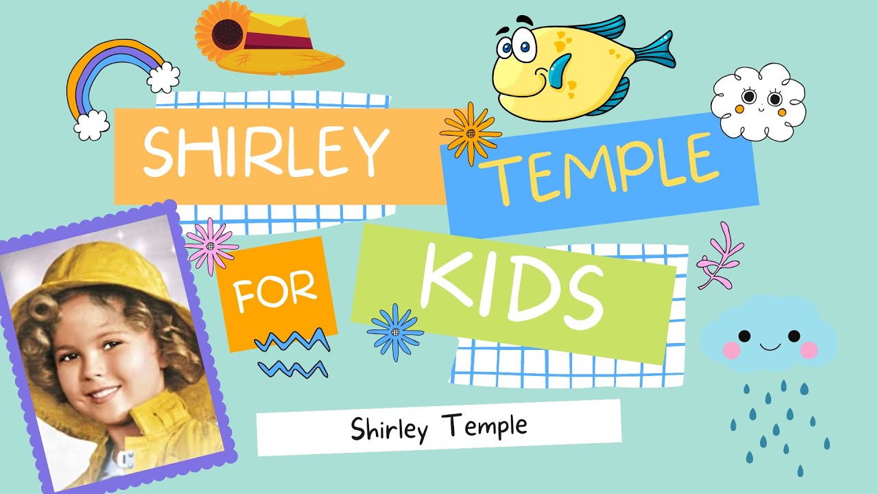 Shirley Temple For Kids - YouTube