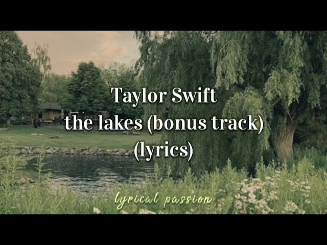 Taylor Swift - the lakes (lyrics) class=