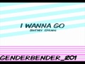 I Wanna Go(male version) - Britney Spears