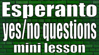 Esperanto yes/no questions (mini lesson)