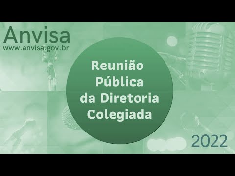 2022 -  8ª Reunião extraordinária Pública da Diretoria Colegiada da Anvisa