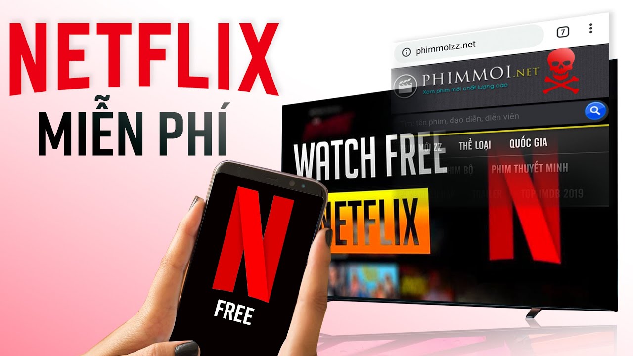Hướng dẫn dùng Netflix MIỄN PHÍ - Không quảng cáo, ăn đứt phim web lậu!