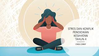 Stres dan Konflik Pendidikan Kesihatan Tahun 4