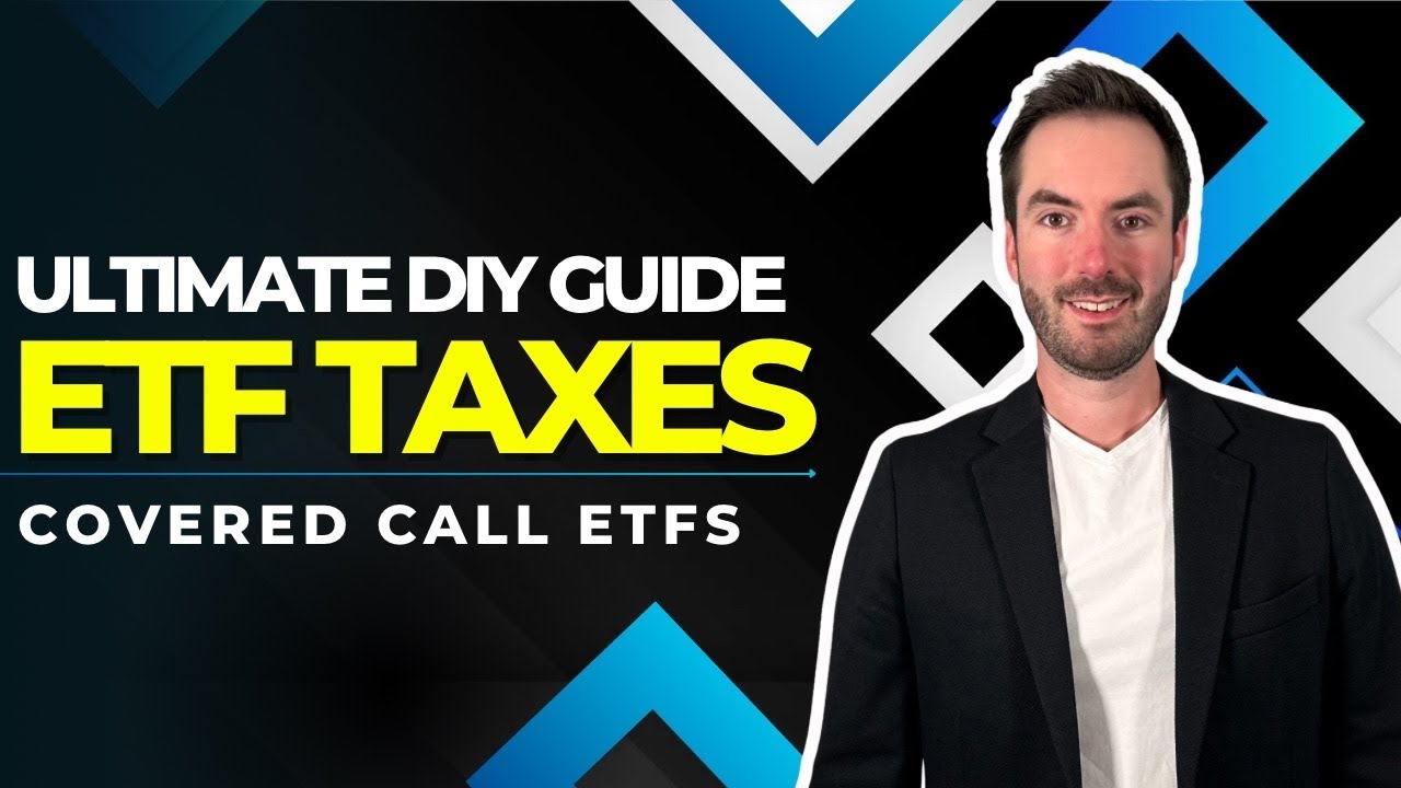 The Ultimate DIY Guide To Canadian Covered Call ETF Taxes