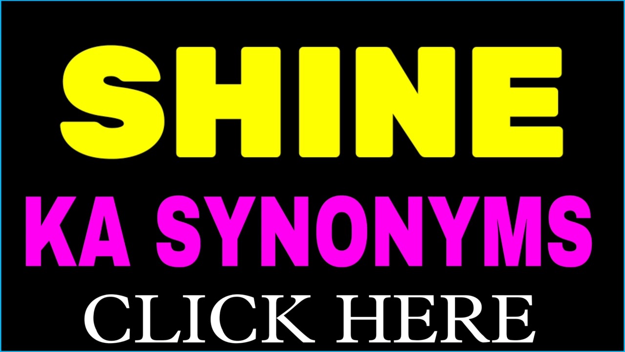 Shine Ka Synonyms Synonym Of Shine Shine Synonyms Similar Words Shine Ka Synonyms Synonym Of Shine Shine Synonyms Similar Words