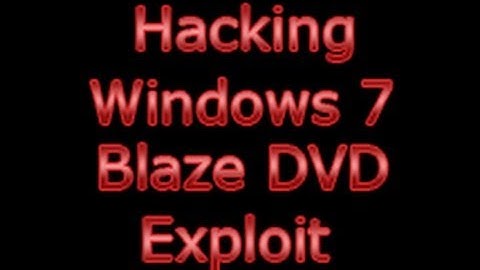 Windows 7 Hacking Blaze DVD Vulnerability Exploit
