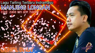 MANJING LONGAN ~ Ochol Dhut I Lagu Tarling Cirebon Indramayu Terbaru I Video Lirik