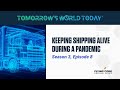 Keeping Shipping Alive During a Pandemic, Tomorrow's World Today, S3E8