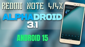 AlphaDroid 3.1 For Redmi Note 4/4X | Android 15 QPR1 | February Patch | Customizations And More !