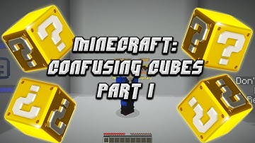 MineCraft: Confusing Cubes Part 1