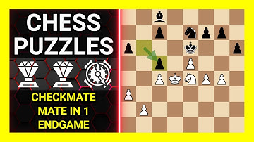 Chess Puzzles to Practice. Themes: Checkmate, Mate in 1, Endgame. Learn Chess