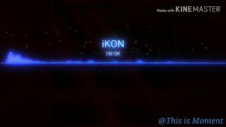 iKON - I'M OK (Chipmunk Voice Version.)