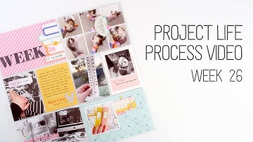 Project Life Process // Week 26 // Citrus Twist