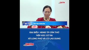 Đại biểu  HĐND TP Cần Thơ tiếp xúc cử tri xã Long Phú và Cù Lao Dung | CT-TDT