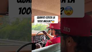 QUANTO COSTA FARE LA 1000 MIGLIA?🥶 #1000miglia#automotive#curiosità
