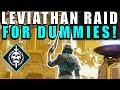 Destiny 2: LEVIATHAN RAID FOR DUMMIES! Complete Raid Guide & Walkthrough!