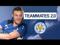 Jamie Vardy does HILARIOUS Impressions! 😂😂😂 | Leicester City Teammates 2.0