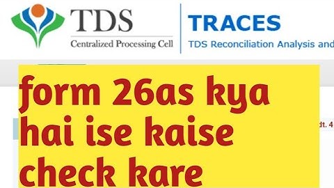 know about the 26AS and how to check deducted tds statement