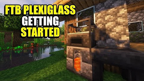 Ep1 Getting Started - Minecraft FTB Plexiglass Mountain Modpack