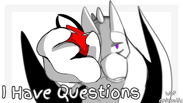 I Have Questions || Wings Of Fire Animatic