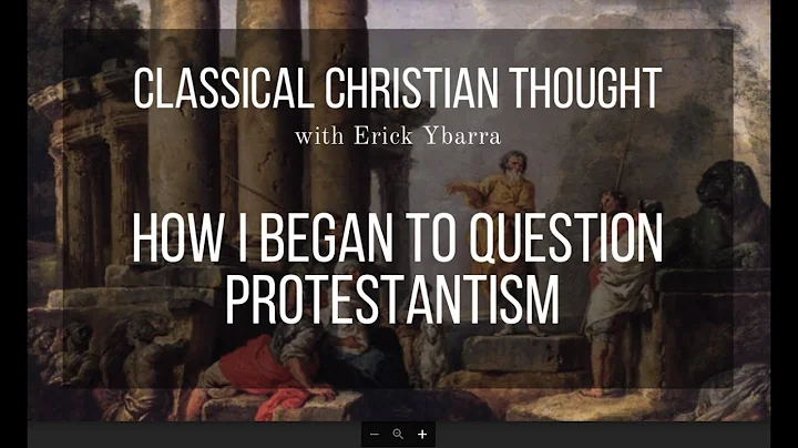 How I Began to Question Protestantism