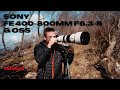 Ref:OzmXpSuLRJs Sony - prise en main du fe 400-800mm f6.3-8 g oss