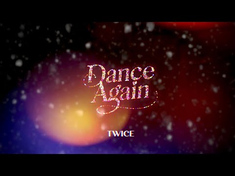 TWICE「Dance Again」Special Video