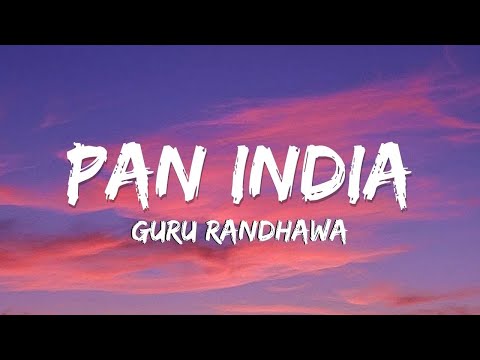 Guru Randhawa - PAN INDIA ( Lyrics )