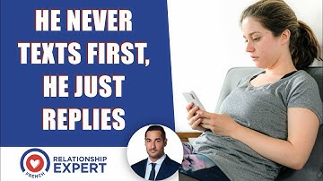 He Never Texts Me First: Do THIS To Get Him To Finally Initiate | Alex Cormont