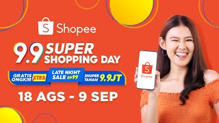 Promo Super di Shopee 9.9 Super Shopping Day!