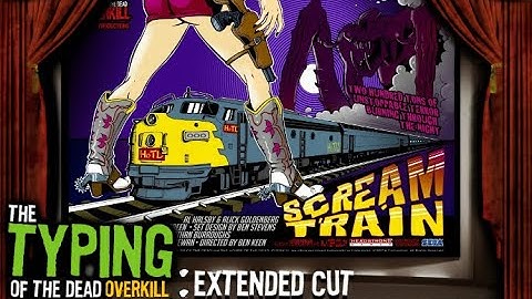 The Typing of the Dead: Overkill [Extended Cut] - Scream Train (no commentary) PC