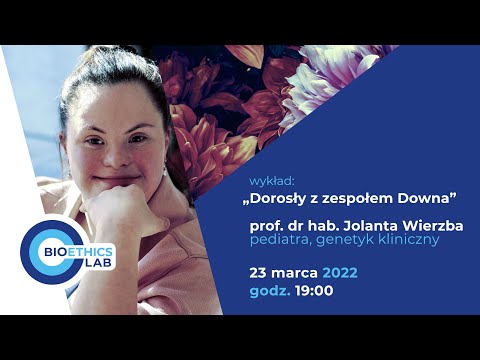 Wykład: „Dorosły z zespołem Downa” | prof. dr hab. n. med. Jolanta Wierzba